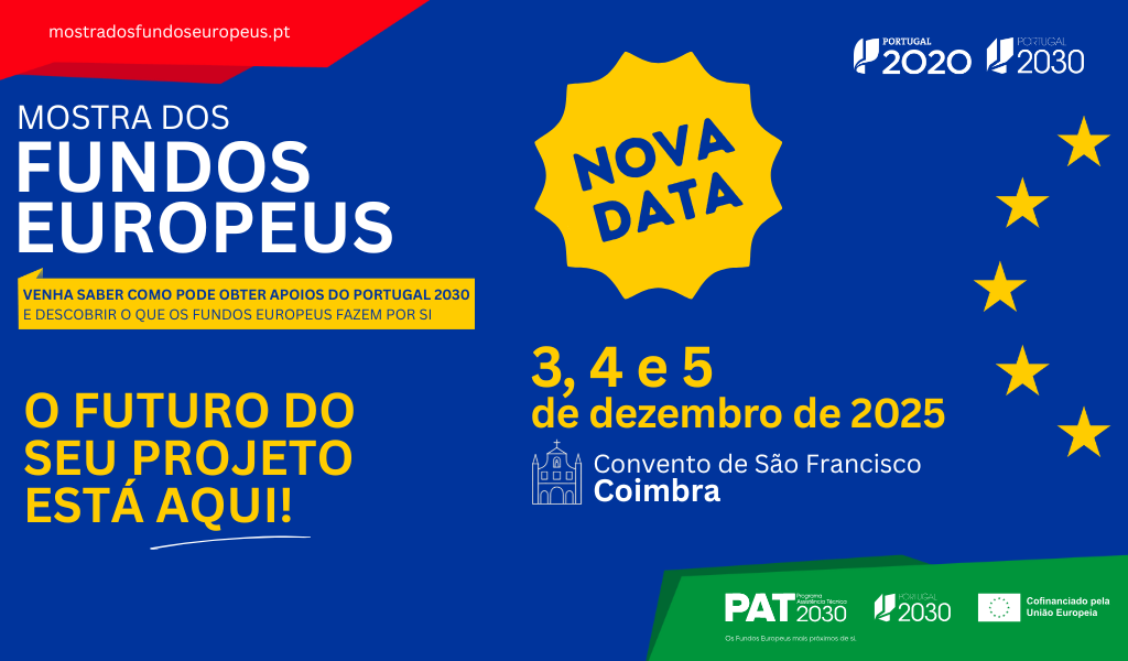 NOVA DATA da Mostra dos Fundos Europeus: 3, 4 e 5 de dezembro!